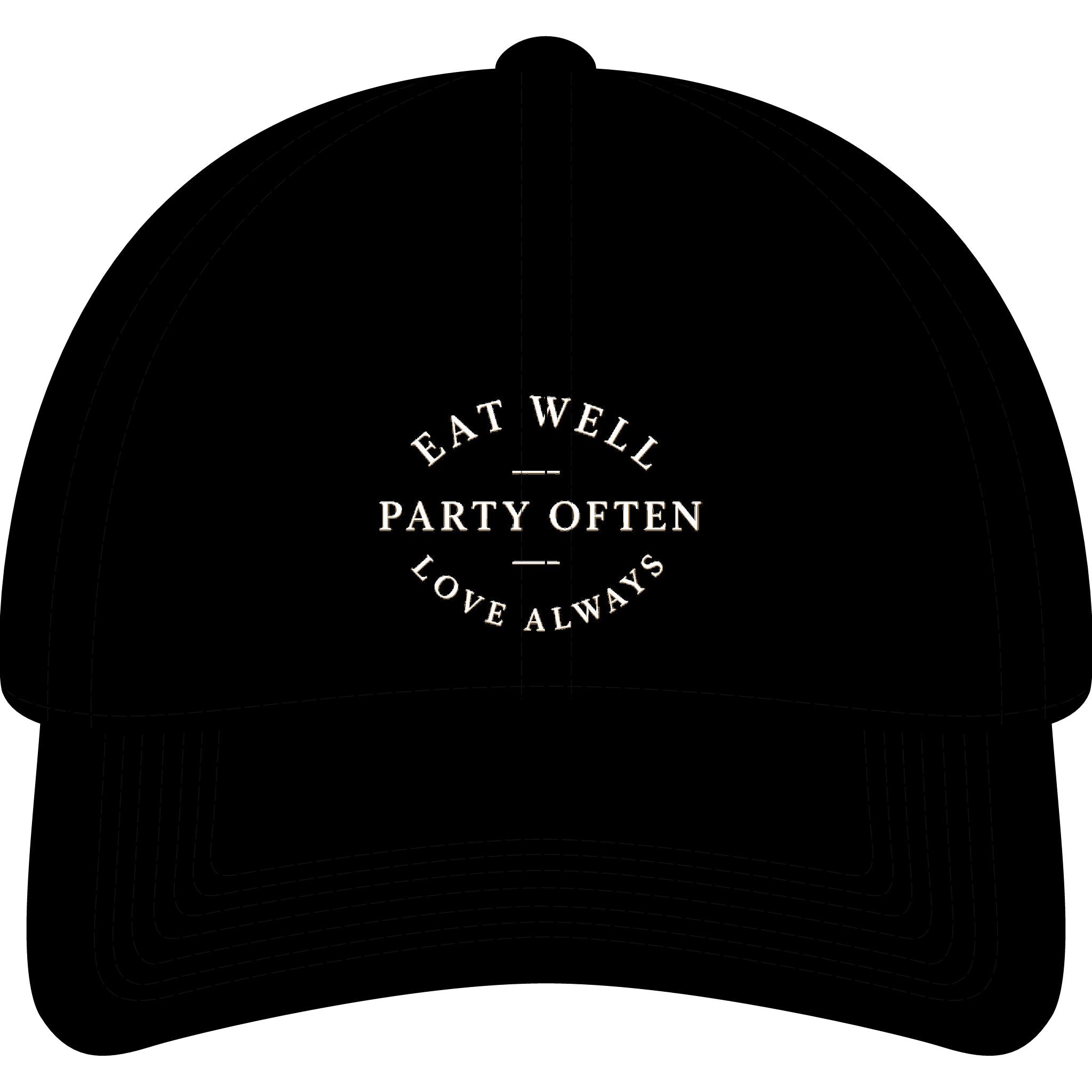 Eat Well. Party Often. Love Always. Signature Cap