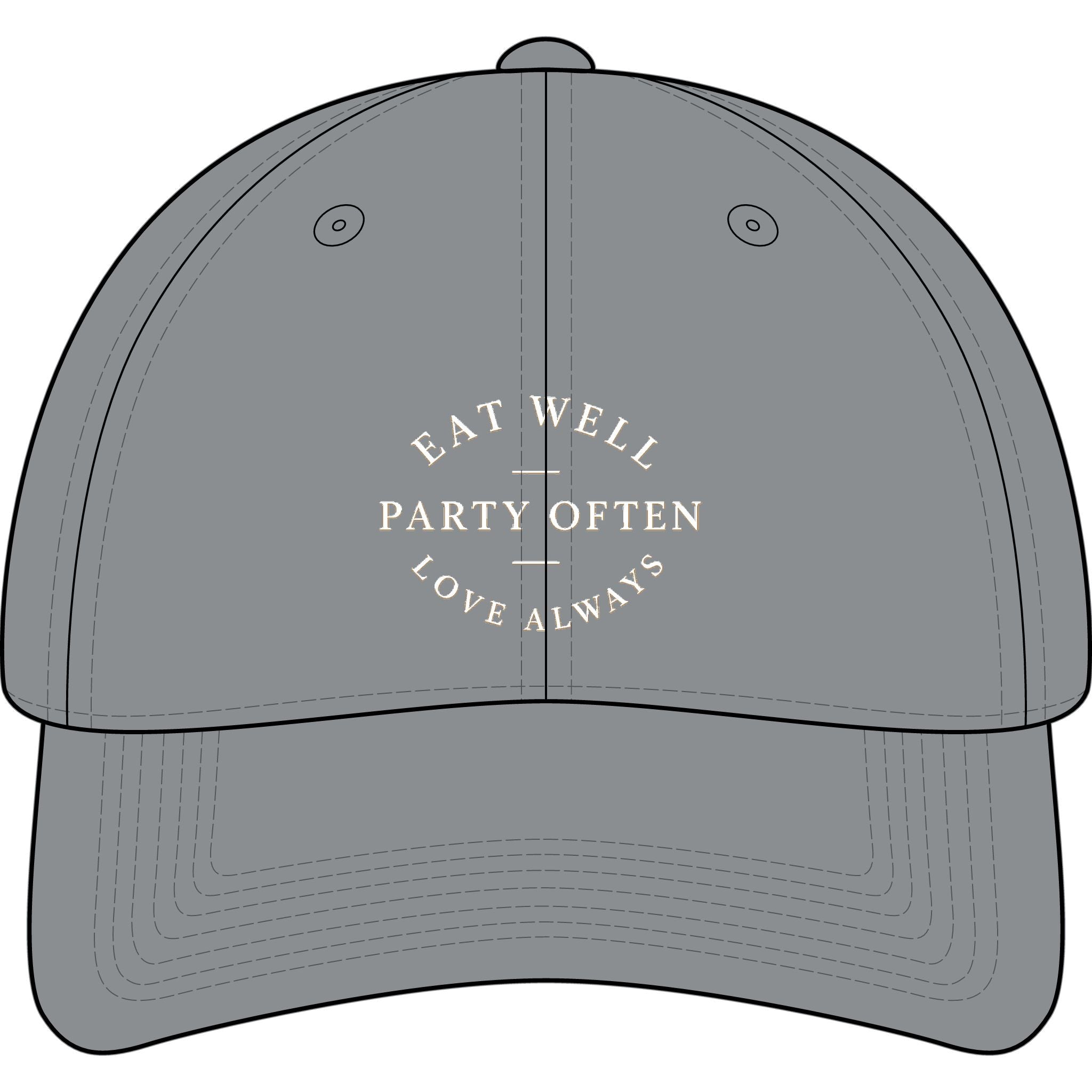Eat Well. Party Often. Love Always. Signature Cap