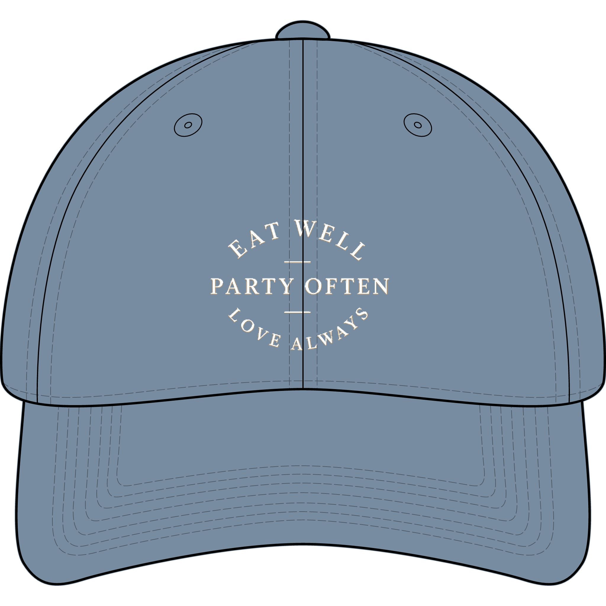 Eat Well. Party Often. Love Always. Signature Cap