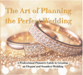 The Art of Planning the Perfect Wedding